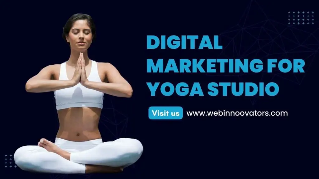 Digital Marketing for Yoga Studios-Get More Clients 4 Digital Marketing for yoga studios